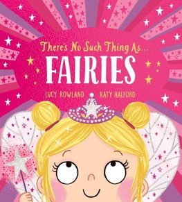 There's No Such Thing as Fairies (PB)