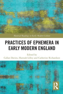 Practices of Ephemera in Early Modern England