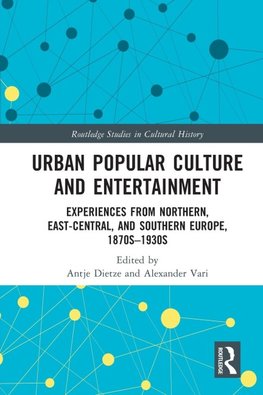 Urban Popular Culture and Entertainment