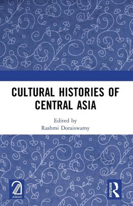 Cultural Histories of Central Asia