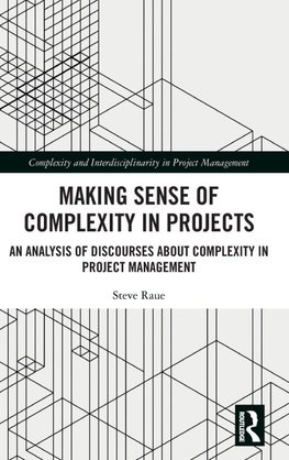 Making Sense of Complexity in Projects