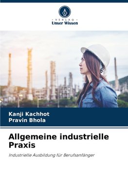 Allgemeine industrielle Praxis