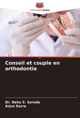 Conseil et couple en orthodontie