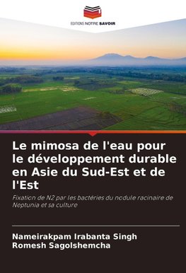 Le mimosa de l'eau pour le développement durable en Asie du Sud-Est et de l'Est