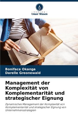 Management der Komplexität von Komplementarität und strategischer Eignung