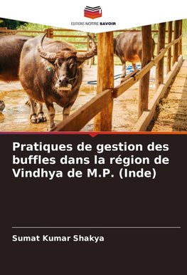 Pratiques de gestion des buffles dans la région de Vindhya de M.P. (Inde)