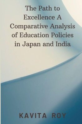 The Path to Excellence A Comparative Analysis of Education Policies in Japan and India