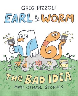 Earl & Worm 01: The Bad Idea and Other Stories