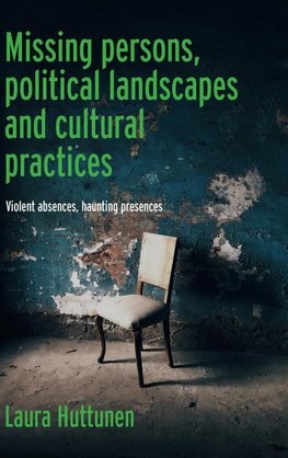 Missing persons, political landscapes and cultural practices