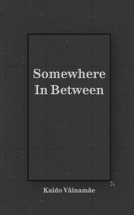 Somewhere In Between