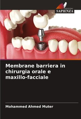 Membrane barriera in chirurgia orale e maxillo-facciale