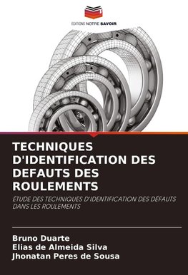 TECHNIQUES D'IDENTIFICATION DES DEFAUTS DES ROULEMENTS