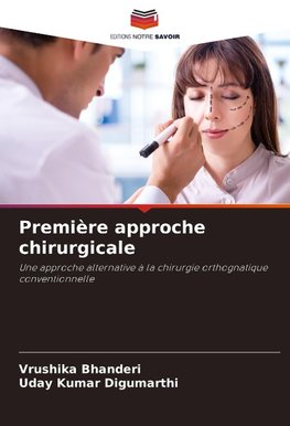 Première approche chirurgicale