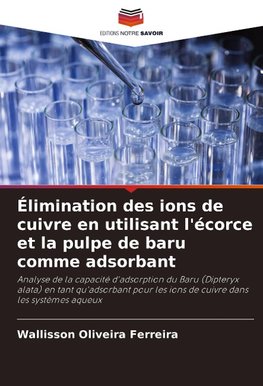 Élimination des ions de cuivre en utilisant l'écorce et la pulpe de baru comme adsorbant