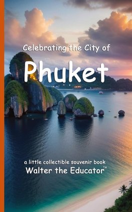 Celebrating the City of Phuket