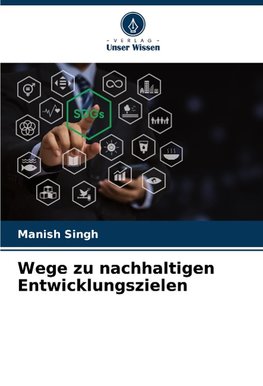Wege zu nachhaltigen Entwicklungszielen