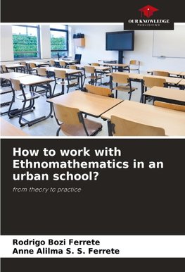 How to work with Ethnomathematics in an urban school?