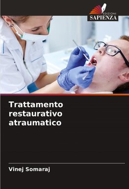 Trattamento restaurativo atraumatico