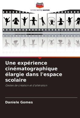 Une expérience cinématographique élargie dans l'espace scolaire