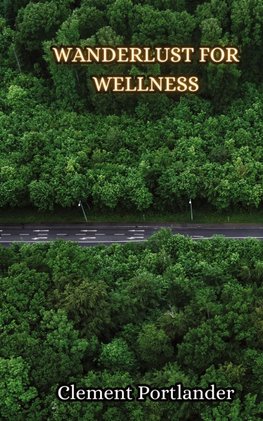 Wanderlust for Wellness