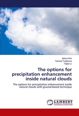 The options for precipitation enhancement inside natural clouds