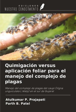 Quimigación versus aplicación foliar para el manejo del complejo de plagas