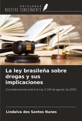 La ley brasileña sobre drogas y sus implicaciones