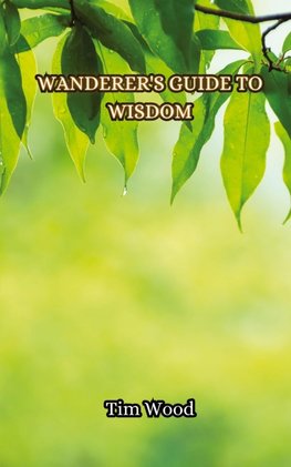 Wanderer's Guide to Wisdom