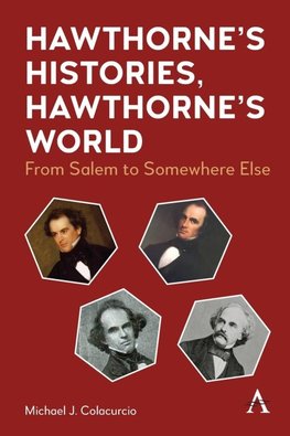 Hawthorne's Histories, Hawthorne's World