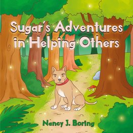 Sugar's Adventures in Helping Others
