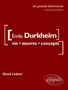 Durkheim Émile.  Vie, ¿uvres, concepts