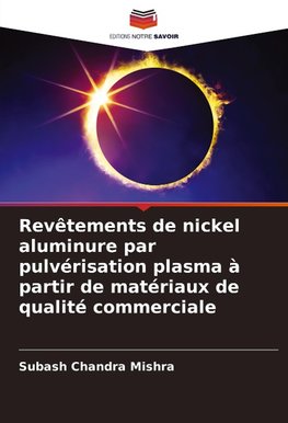 Revêtements de nickel aluminure par pulvérisation plasma à partir de matériaux de qualité commerciale