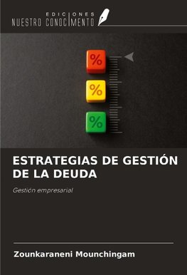ESTRATEGIAS DE GESTIÓN DE LA DEUDA