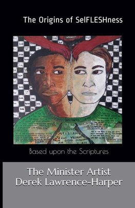 The Origins of SelFLESHness