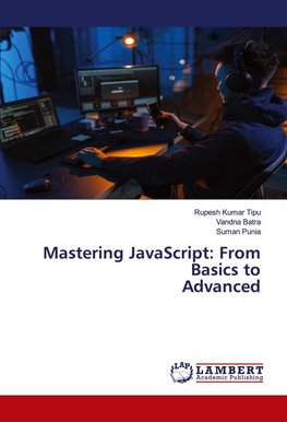 Mastering JavaScript: From Basics to Advanced