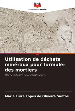 Utilisation de déchets minéraux pour formuler des mortiers