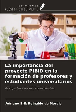 La importancia del proyecto PIBID en la formación de profesores y estudiantes universitarios