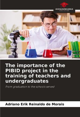 The importance of the PIBID project in the training of teachers and undergraduates