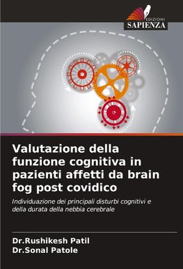 Valutazione della funzione cognitiva in pazienti affetti da brain fog post covidico