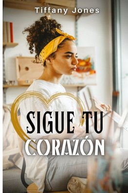 Sigue tu corazón