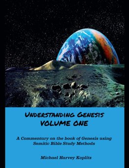 Understanding Genesis  VOLUME ONE