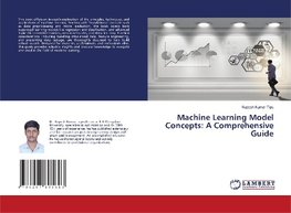 Machine Learning Model Concepts: A Comprehensive Guide