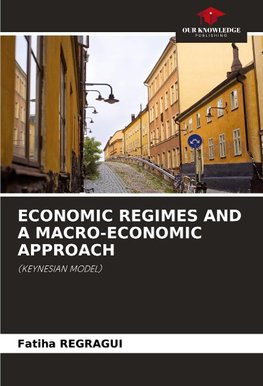 ECONOMIC REGIMES AND A MACRO-ECONOMIC APPROACH