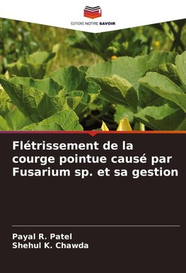 Flétrissement de la courge pointue causé par Fusarium sp. et sa gestion