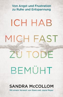 Ich hab mich fast zu Tode bemüht