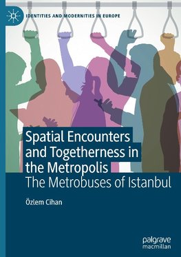 Spatial Encounters and Togetherness in the Metropolis