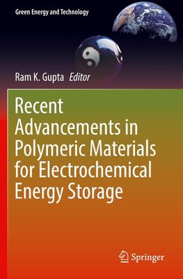 Recent Advancements in Polymeric Materials for Electrochemical Energy Storage