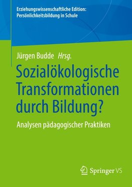 Sozialökologische Transformationen durch Bildung?