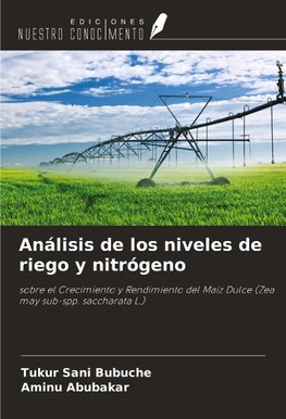 Análisis de los niveles de riego y nitrógeno