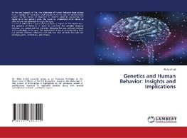 Genetics and Human Behavior: Insights and Implications